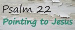 Psalm 22