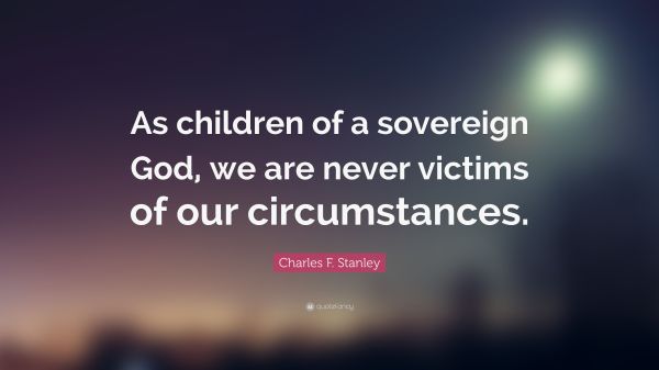 5067135-Charles-F-Stanley-Quote-As-children-of-a-sovereign-God-we-are