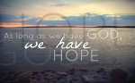 hope as long as
