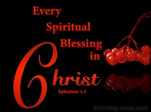 Ephesians 1-3 Every Spiritual Blessing In Christ black