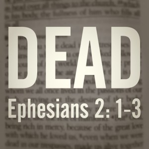 Ephesians-2-1-3 dead