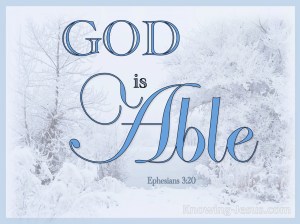 Ephesians 3-20 He Is Able