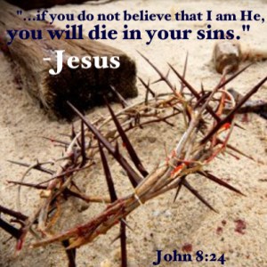 John 8 24 you will die in your sins